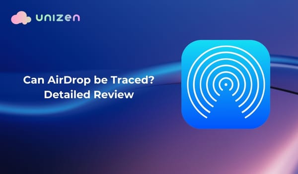 Can AirDrop be Traced? Detailed Review