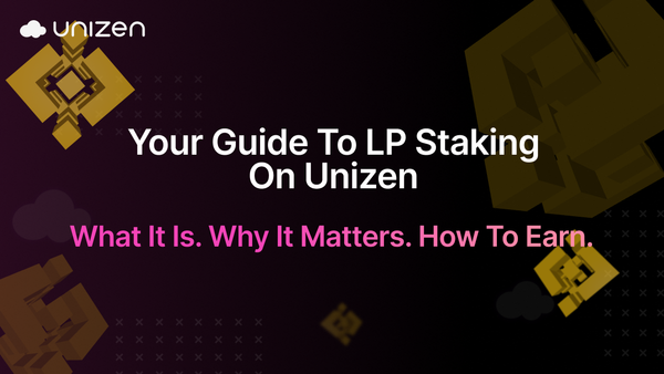 Understanding LP Staking on Unizen
